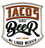Tacos and Beer Mi Lindo Mexico